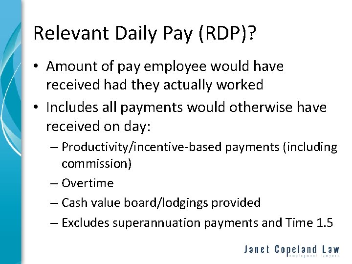 Relevant Daily Pay (RDP)? • Amount of pay employee would have received had they