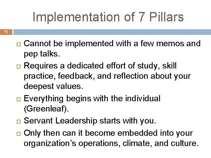 Implementation of 7 Pillars 15 Cannot be implemented with a few memos and pep