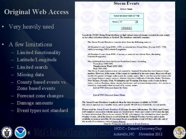 Original Web Access • Very heavily used • A few limitations – – –