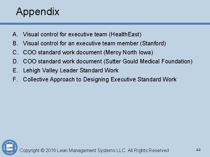 Appendix A. Visual control for executive team (Health. East) B. Visual control for an