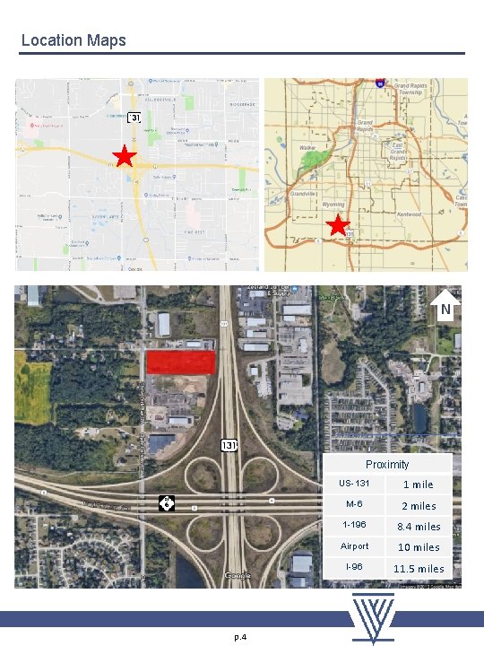 Location Maps N Proximity p. 4 US-131 1 mile M-6 2 miles 1 -196