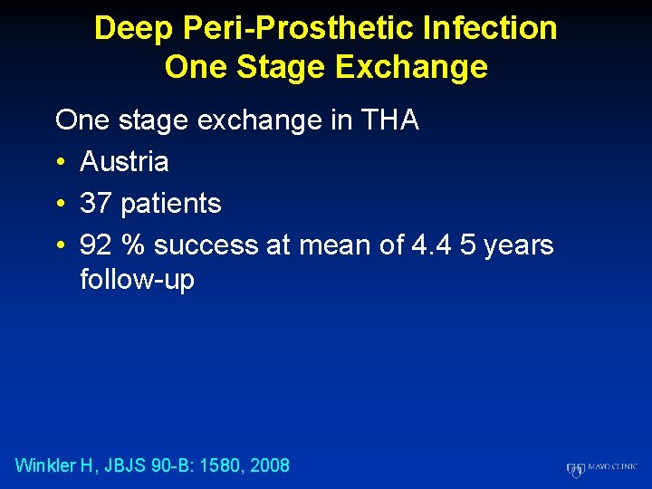 Deep Peri-Prosthetic Infection One Stage Exchange One stage exchange in THA • Austria •