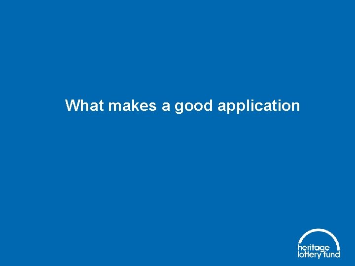 What makes a good application 