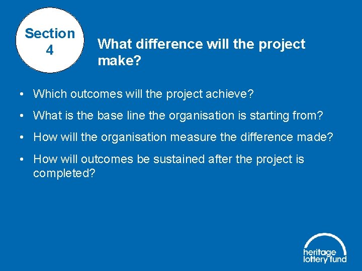 Section 4 Section What difference will the project 4 make? • Which outcomes will