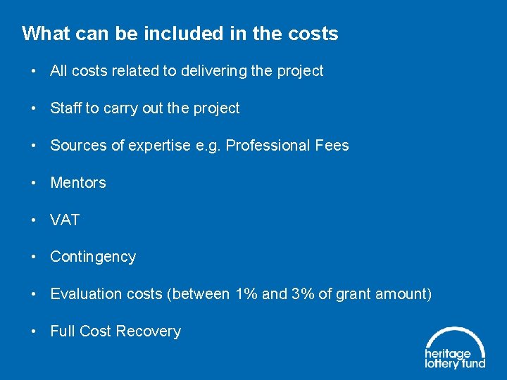 What can be included in the costs • All costs related to delivering the