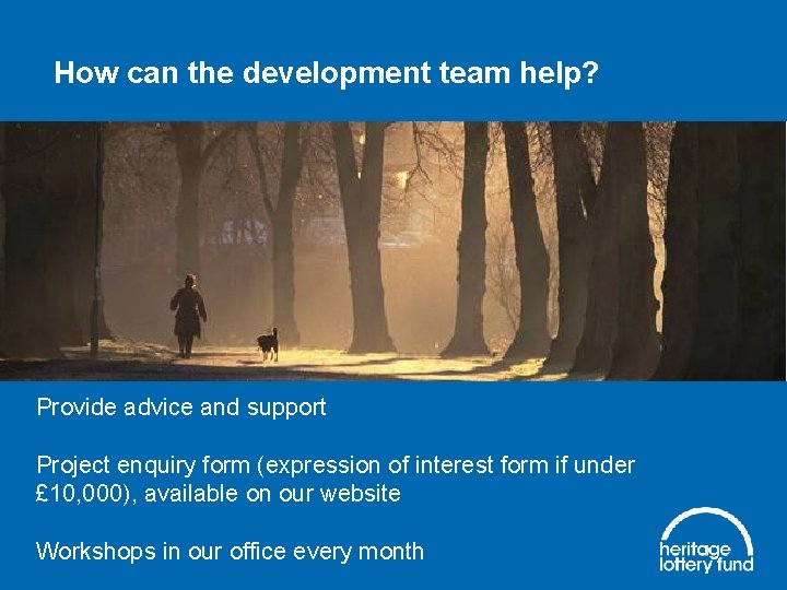 How can the development team help? Provide advice and support Project enquiry form (expression