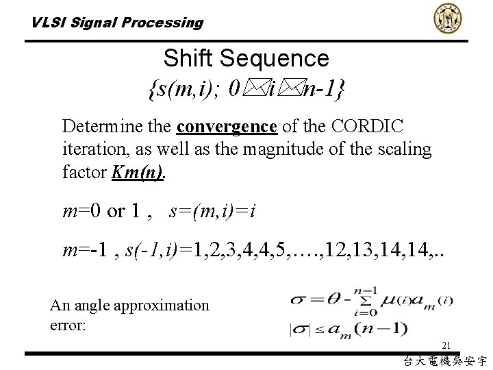 VLSI Signal Processing Shift Sequence {s(m, i); 0 i n-1} Determine the convergence of