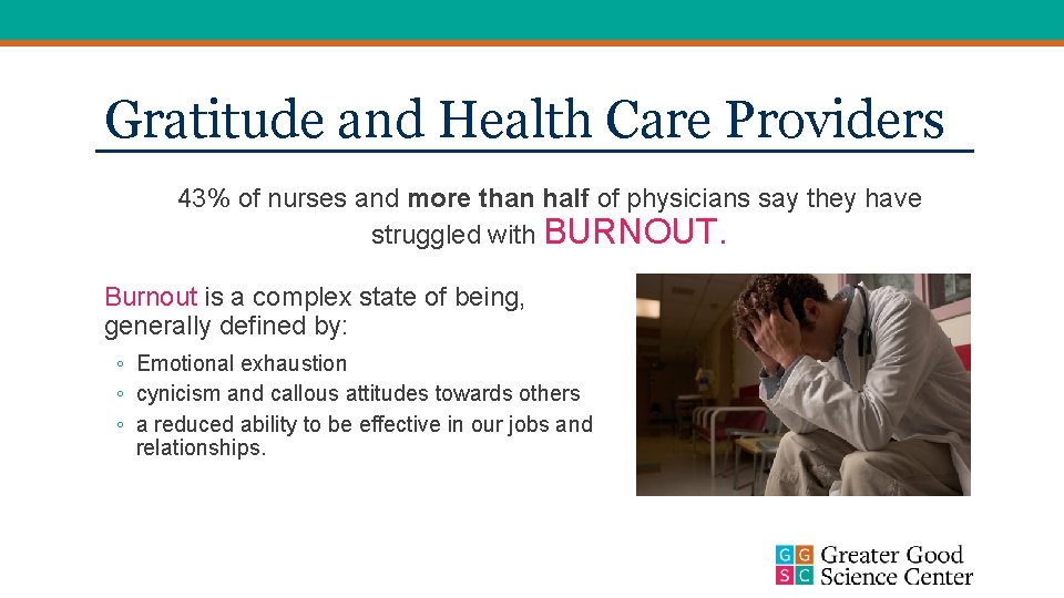 Gratitude and Health Care Providers 43% of nurses and more than half of physicians