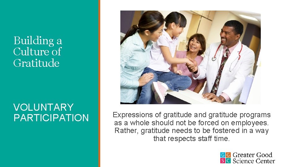 Building a Culture of Gratitude VOLUNTARY PARTICIPATION Expressions of gratitude and gratitude programs as