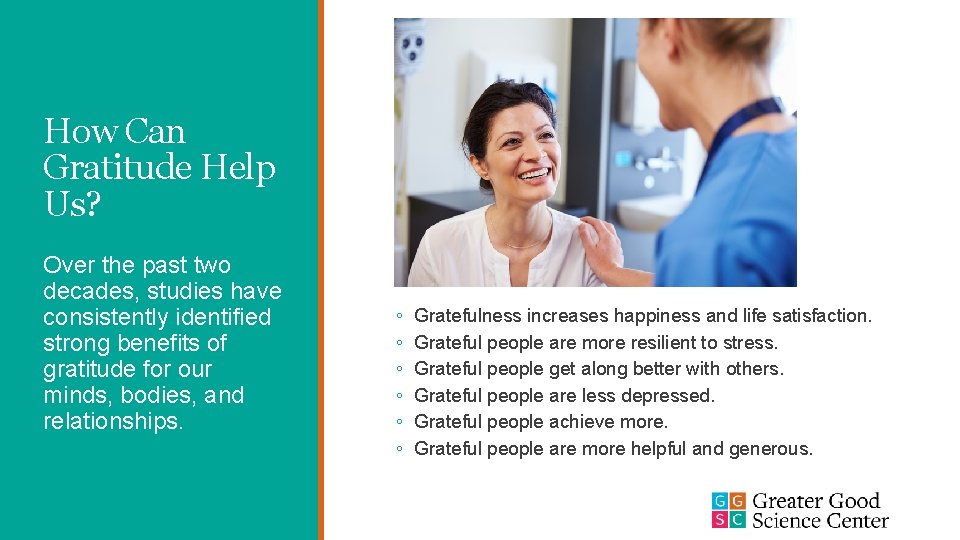 How Can Gratitude Help Us? Over the past two decades, studies have consistently identified