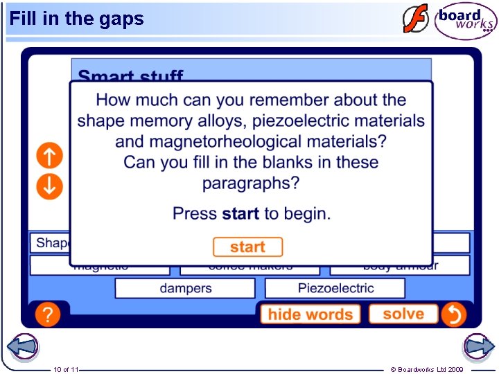Fill in the gaps 10 of 11 © Boardworks Ltd 2009 