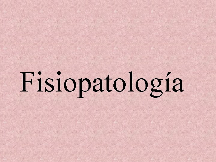 Fisiopatología 