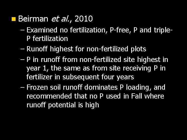 n Beirman et al. , 2010 – Examined no fertilization, P-free, P and triple.