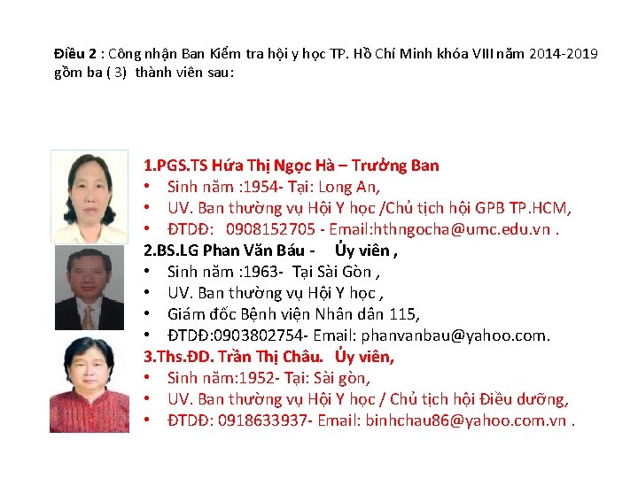 Điều 2 : Công nhận Ban Kiểm tra hội y học TP. Hồ Chí