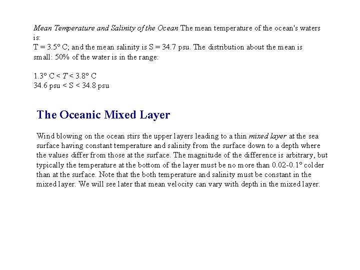 Mean Temperature and Salinity of the Ocean The mean temperature of the ocean's waters