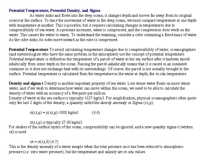 Potential Temperature, Potential Density, and Sigma As water sinks and flows into the deep