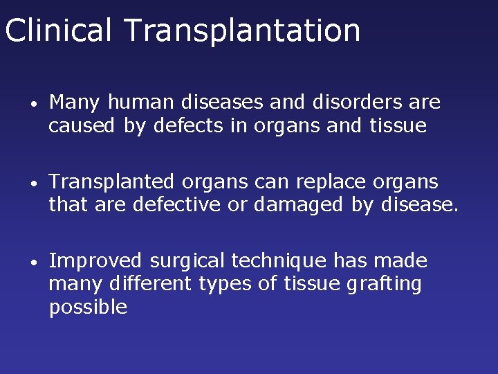 Transplantation Definition to transfer an organ or tissue