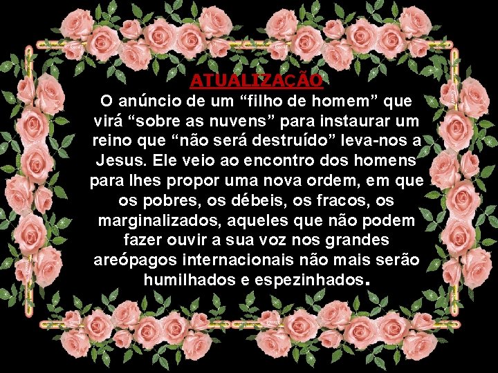 ATUALIZAÇÃO O anúncio de um “filho de homem” que virá “sobre as nuvens” para