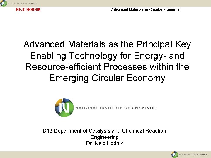 NEJC HODNIK Advanced Materials in Circular Economy Advanced Materials as the Principal Key Enabling