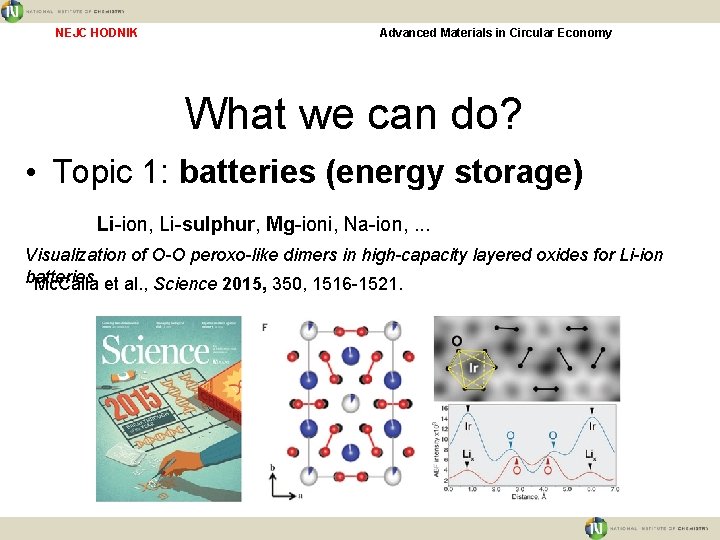 NEJC HODNIK Advanced Materials in Circular Economy What we can do? • Topic 1: