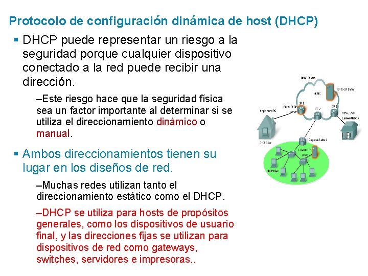 Protocolo de configuración dinámica de host (DHCP) § DHCP puede representar un riesgo a