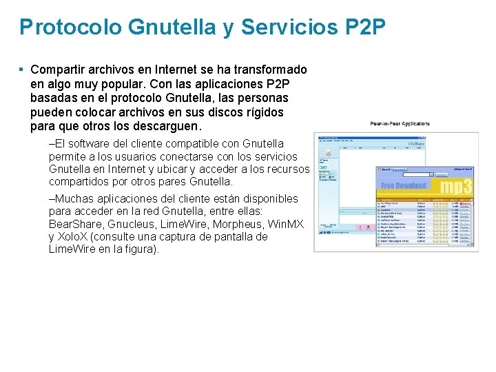 Protocolo Gnutella y Servicios P 2 P § Compartir archivos en Internet se ha