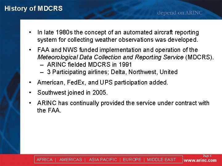 History of MDCRS • In late 1980 s the concept of an automated aircraft
