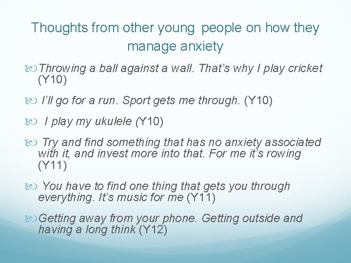  Thoughts from other young people on how they manage anxiety Throwing a ball