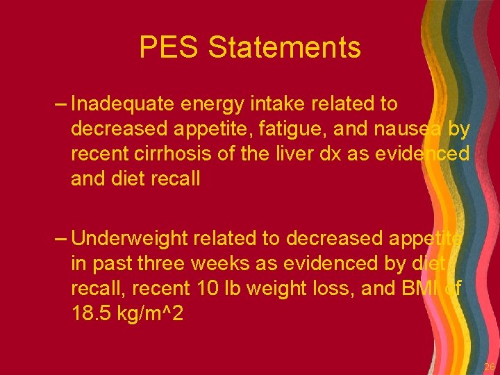 PES Statements – Inadequate energy intake related to decreased appetite, fatigue, and nausea by