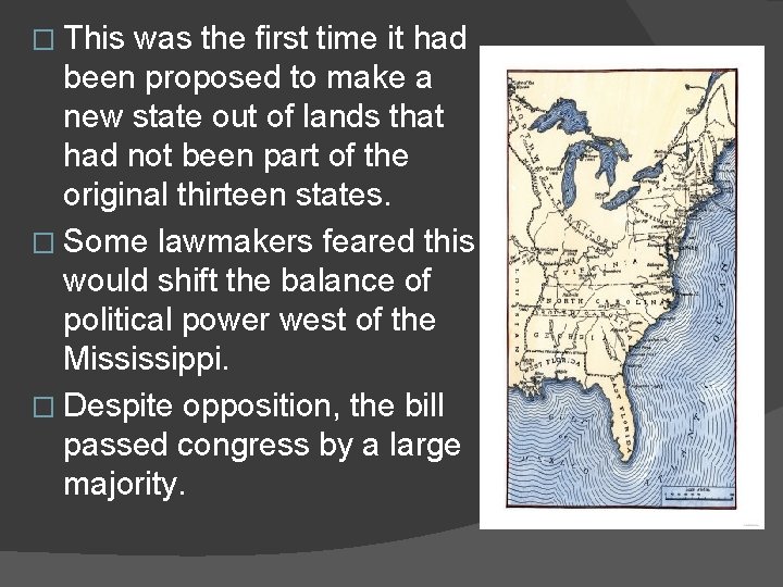 � This was the first time it had been proposed to make a new