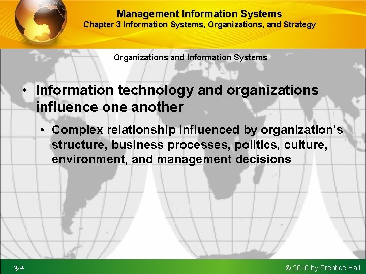 Management Information Systems Chapter 3 Information Systems, Organizations, and Strategy Organizations and Information Systems