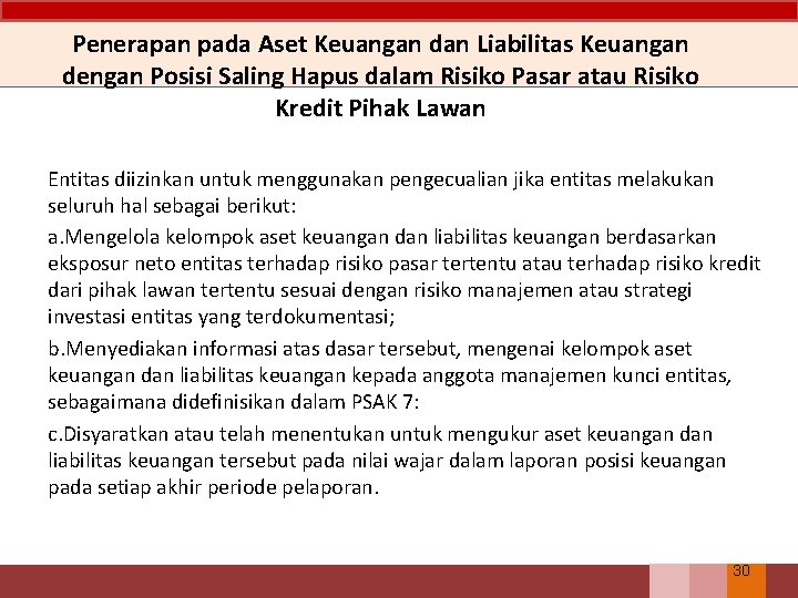 Penerapan pada Aset Keuangan dan Liabilitas Keuangan dengan Posisi Saling Hapus dalam Risiko Pasar