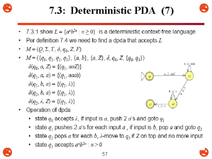  7. 3: Deterministic PDA (7) 57 