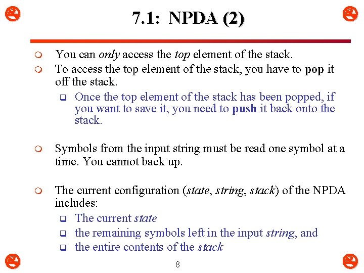  7. 1: NPDA (2) m m You can only access the top element