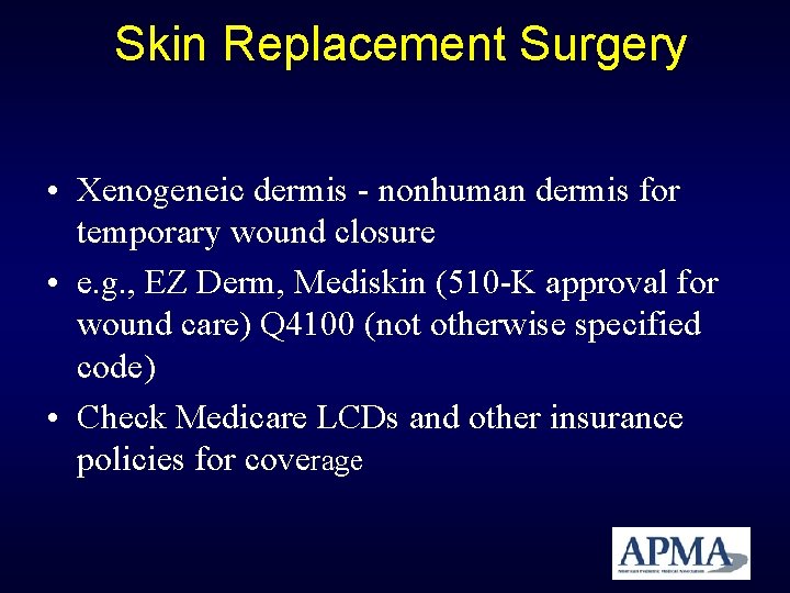 Skin Replacement Surgery • Xenogeneic dermis - nonhuman dermis for temporary wound closure • Skin Replacement Surgery • Xenogeneic dermis - nonhuman dermis for temporary wound closure •