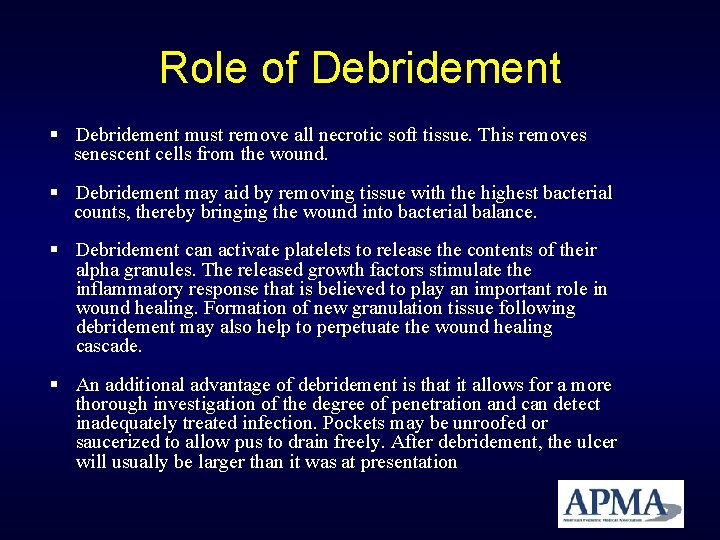 Role of Debridement must remove all necrotic soft tissue. This removes senescent cells from Role of Debridement must remove all necrotic soft tissue. This removes senescent cells from