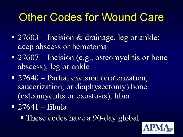 Other Codes for Wound Care 27603 – Incision & drainage, leg or ankle; deep Other Codes for Wound Care 27603 – Incision & drainage, leg or ankle; deep