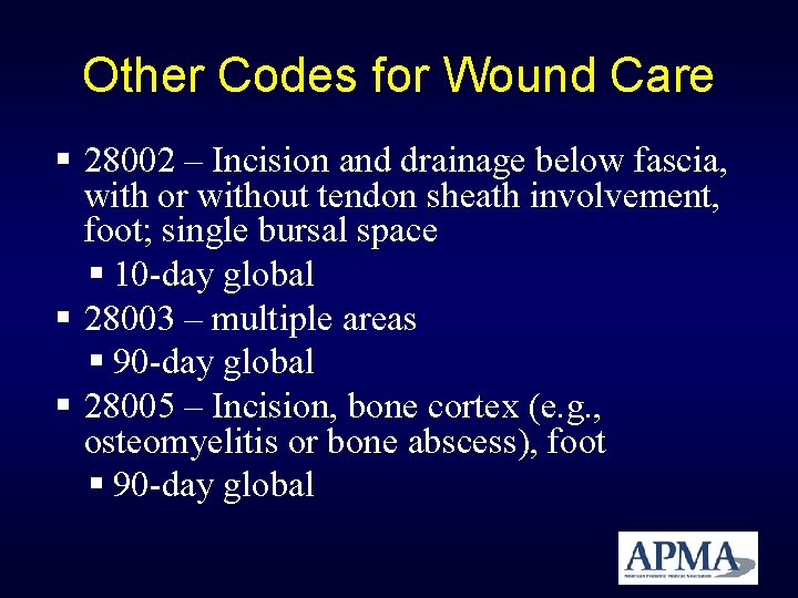 Other Codes for Wound Care 28002 – Incision and drainage below fascia, with or Other Codes for Wound Care 28002 – Incision and drainage below fascia, with or