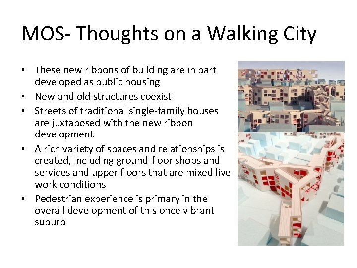 MOS- Thoughts on a Walking City • These new ribbons of building are in