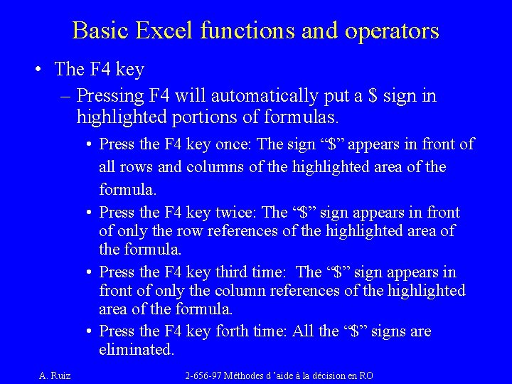 Basic Excel functions and operators • The F 4 key – Pressing F 4 Basic Excel functions and operators • The F 4 key – Pressing F 4
