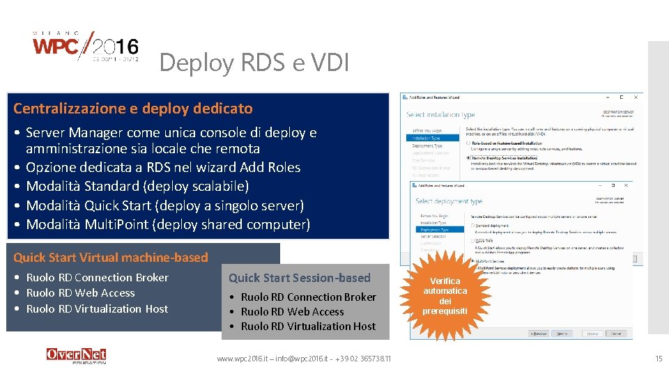 Deploy RDS e VDI Centralizzazione e deploy dedicato • Server Manager come unica console