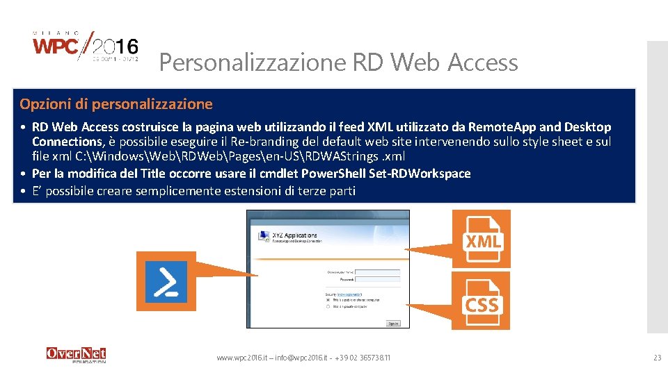 Personalizzazione RD Web Access Opzioni di personalizzazione • RD Web Access costruisce la pagina Personalizzazione RD Web Access Opzioni di personalizzazione • RD Web Access costruisce la pagina