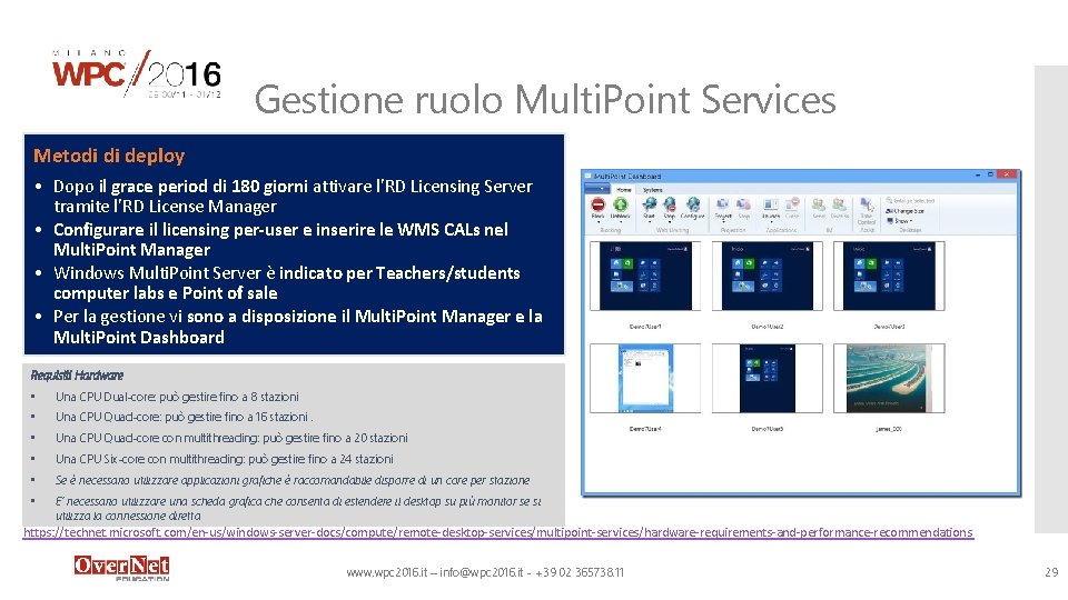 Gestione ruolo Multi. Point Services Metodi di deploy • Dopo il grace period di