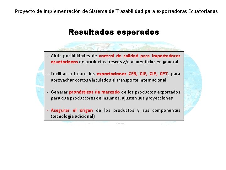 Proyecto de Implementación de Sistema de Trazabilidad para exportadoras Ecuatorianas Resultados esperados - Abrir