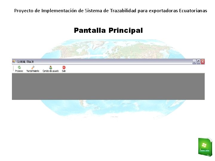 Proyecto de Implementación de Sistema de Trazabilidad para exportadoras Ecuatorianas Pantalla Principal 