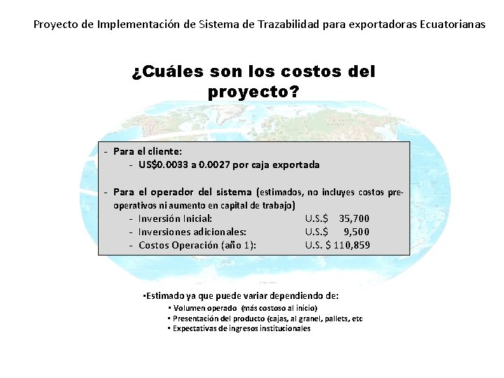 Proyecto de Implementación de Sistema de Trazabilidad para exportadoras Ecuatorianas ¿Cuáles son los costos