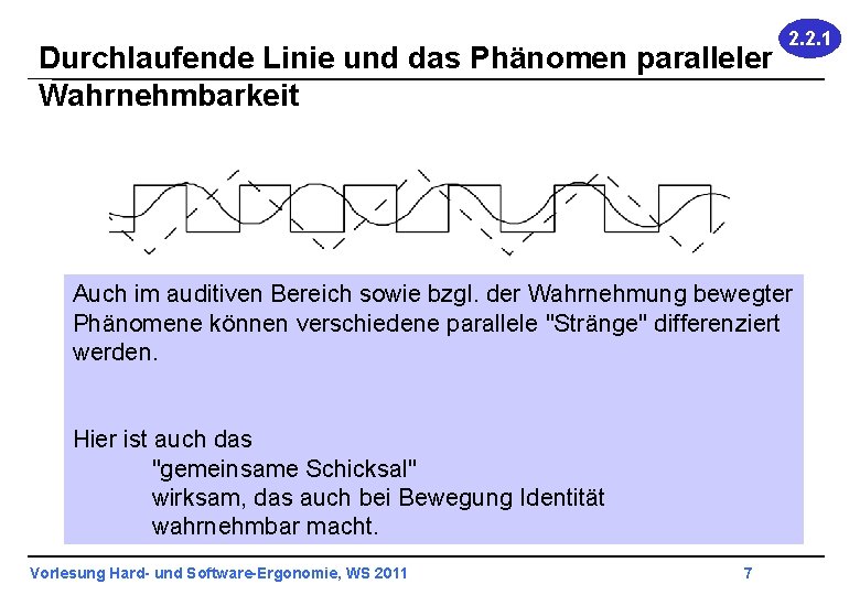 Durchlaufende Linie und das Phänomen paralleler Wahrnehmbarkeit 2. 2. 1 Auch im auditiven Bereich