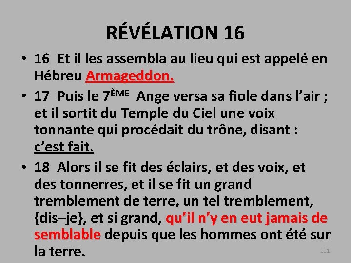 RÉVÉLATION 16 • 16 Et il les assembla au lieu qui est appelé en