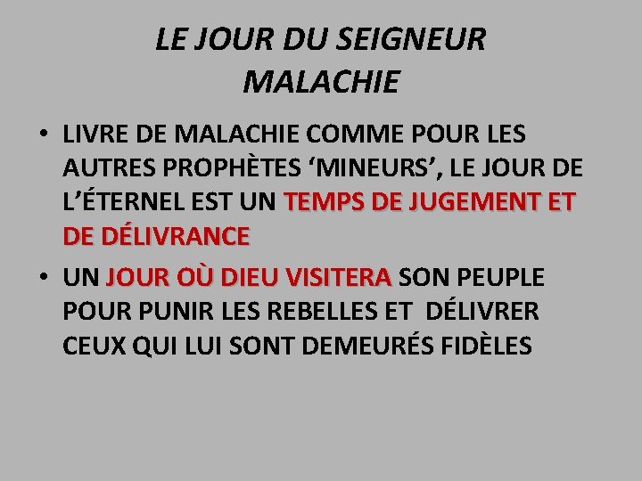 LE JOUR DU SEIGNEUR MALACHIE • LIVRE DE MALACHIE COMME POUR LES AUTRES PROPHÈTES