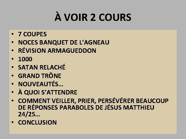 À VOIR 2 COURS 7 COUPES NOCES BANQUET DE L’AGNEAU RÉVISION ARMAGUEDDON 1000 SATAN